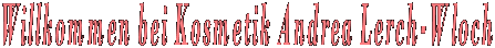 Willkommen bei Kosmetik Andrea Lerch-Wloch